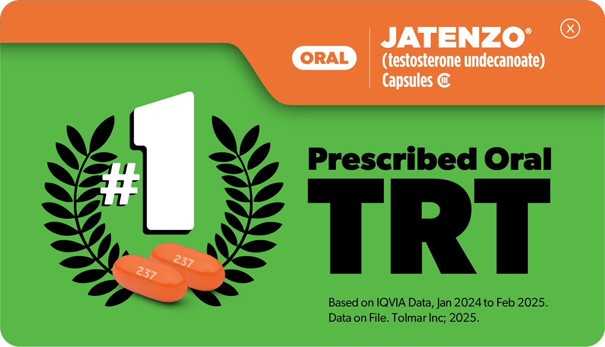 The number one prescribed oral TRT based on IQVIA data from January 2024 to February 2025. Data on File. Tolmar Incorporated 2025